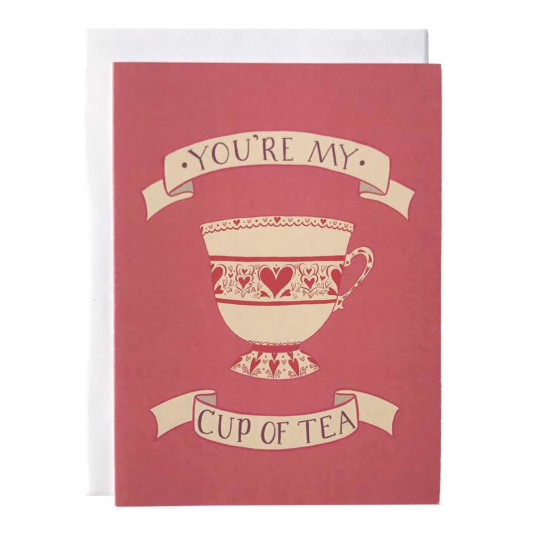 You're My Cup of Tea Valentine Greeting Card